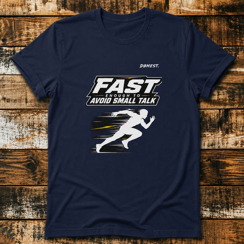 Fast Enough To Avoid Smalltalk - T-Shirt