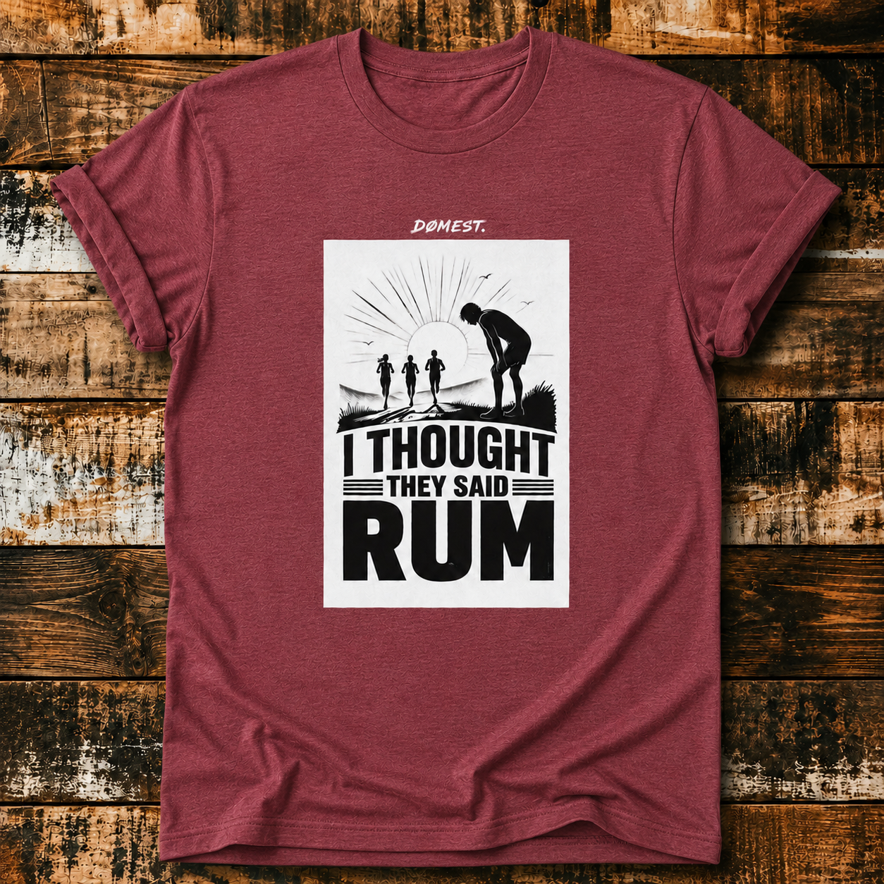 I Thought They Said RUM - T-Shirt