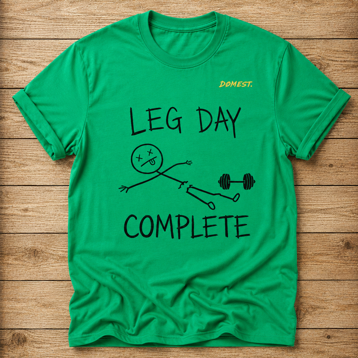 Leg Day Complete - T-Shirt