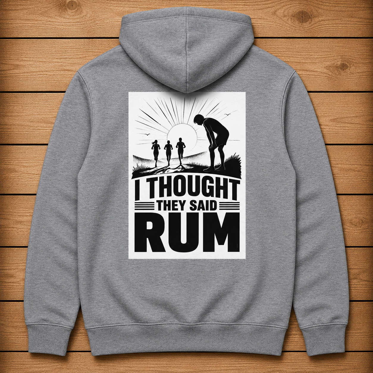 I Thought They Said RUM - Hoodie