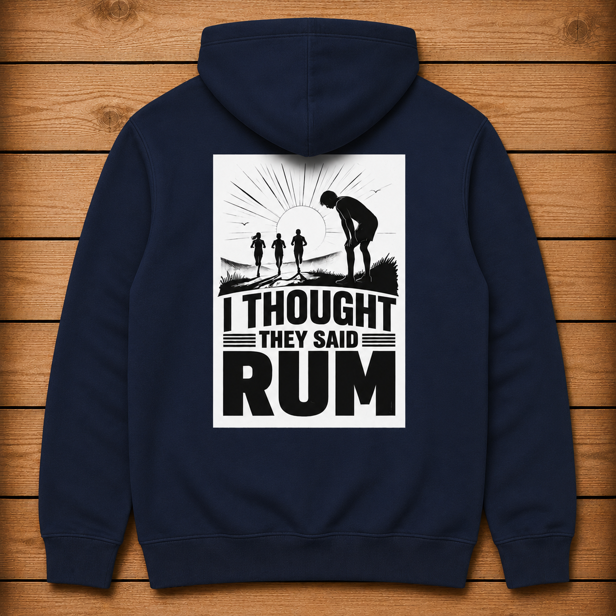 I Thought They Said RUM - Hoodie