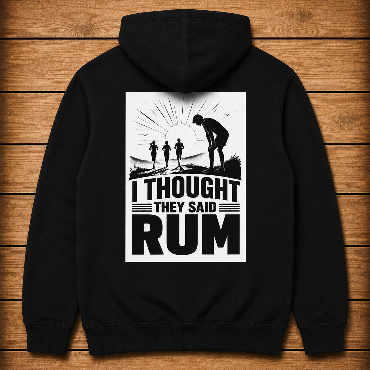 I Thought They Said RUM - Hoodie